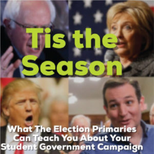 What the Election Primaries can Teach you about your Student Government Campaign