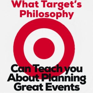 What Target’s Philosophy Can Teach You About Planning Great Events