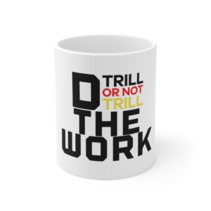 Do The Work Mug